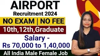 AirPort New Vacancy 2024 | Airport Recruitment 2024 | Airport Vacancy 2024 | Latest Jobs #airport