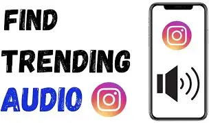 How To Find Trending Sounds On Instagram | Quick Guide