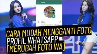 Cara Mengganti Foto Profil Whatsapp Dengan Cepat dan Mudah