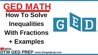 GED Math 2023- How to Solve Inequalities with Fractions