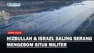 🔴LIVE: HIZBULLAH SERANG ISRAEL, Saling Bom Situs Militer, IDF Pakai Bom Fosfor Putih Serang Lebanon