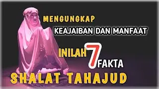 7 fakta Mengungkap Keajaiban Sholat Tahajud: Keutamaan, Manfaat, dan Cara Melaksanakannya