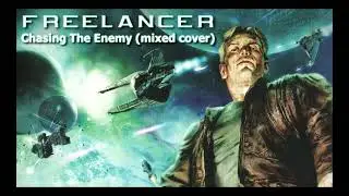 Freelancer - Chasing The Enemy (mixed cover)