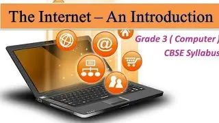 The Internet – An Introduction ( Class 3 Computers) CBSE / CAIE Syllabus