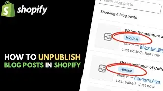 Shopify: How to Unpublish Blog Posts // Hide Blog Posts in Bulk