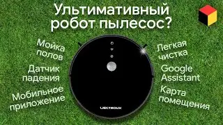 Самый практичный робот пылесос с Алиэкспресс! Полный обзор Liectroux C30B