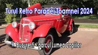 Turul Retroparadei Toamnei 2024 Bucuresti parcul Lumea Copiilor