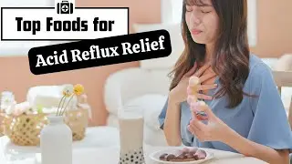 Top Foods to Help with Acid Reflux Relief