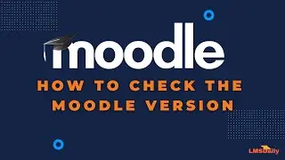 Moodle Tip for Beginners – How to check the Moodle Version 