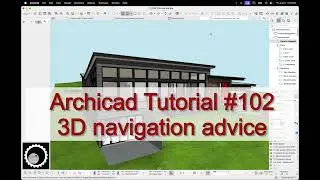 Archicad Tutorial #102: 3D Navigation Advice