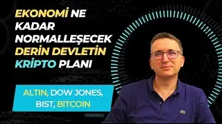 Ekonomi Ne Kadar Normalleşecek, Derin Devletin Kripto Planı