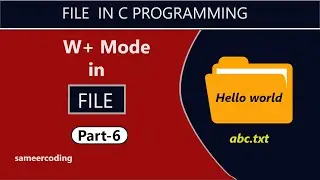 W+ Mode in C Programming | File handling in c | sameercoding