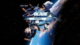 STELLAR BLADE DEMO | #227 | Let’s Test