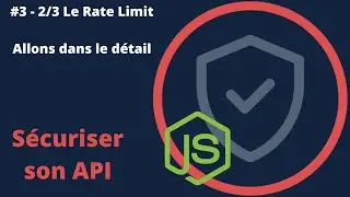 Sécuriser une API - #3/6 - 2/3 RATE LIMIT