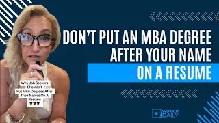 WHY JOB SEEKERS SHOULDN’T PUT MBA DEGREES AFTER THEIR NAMES ON A RESUME 🎓