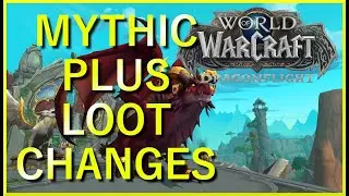 Mythic Plus Loot Changes | Mythic Plus VS Raid Loot | Dragonflight World of Warcraft