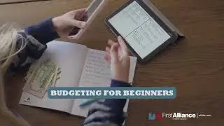 Budgeting for Beginners Playlist with First Alliance Credit Union