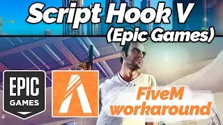 GTA 5 Epic Games Script Hook V (Working using FiveM) (Workaround)