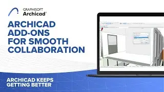 Archicad Add-ons for Smooth Collaboration