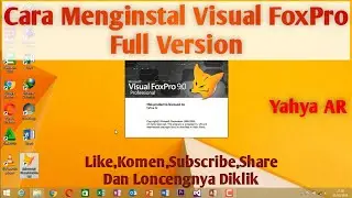 Cara Menginstal Visual FoxPro 9 0 Dengan Full Version