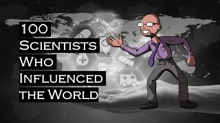 100 Scientists Who Influenced The World