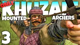 KHUZAIT HORSE ARCHER ONLY!! - Mount and Blade II: Bannerlord - Part 3