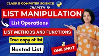 Chapter 10 List Manipulation - ONE SHOT | Class 11 Computer Science | IN ENGLISH🎯