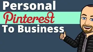 How To Upgrade Personal Pinterest Account To Business