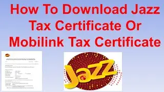 How To Download Jazz Income Tax Certificate Or Mobilink Income Tax Certificate