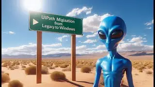 UiPath Migration from Legacy to Windows