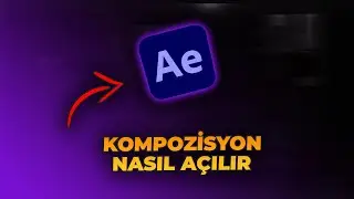 After Effects'te Proje Nasıl Açılır? Çözünürlük,FPS Ayarları Nasıl Yapılır? | After Effects Dersleri