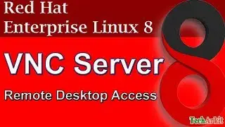 VNC Server Install in Linux | Remote Desktop Access | CentOS 8 / RHEL 8 | Tech Arkit
