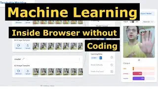 Machine learning without coding inside browser - Teachable Machine