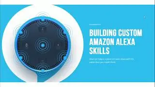 Alexa Introduction || Building Custom Amazon Alexa Skill || Alexa || Part - 1