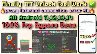 Finally💥TFT Unlock Tool Work Done ✅💥 fix internet connect /All Galaxy Frp Unlock Android 11,12,13,14