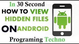 How to  View Hidden Files in Android
