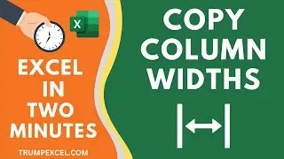 3 Simple Ways to Copy Column Widths Perfectly