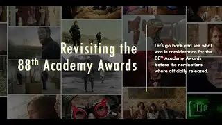 Revisited Series: 88th Academy Awards - Movies of 2015