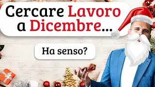 Trovare lavoro a Dicembre. Come fare? E' possibile?