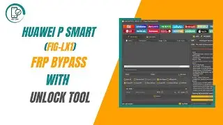 p smart fig-lx1 hard reset + frp bypass with unlock tool