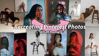 Recreating Pinterest Pictures | At Home Photoshoot How To & BTS