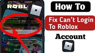 Fix Can't Login To Your Roblox Account (2024) | Why does Roblox not let me log in?