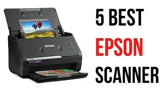 Top 5 Best Epson Scanner in 2022 - Best Epson Scanner - Reviews
