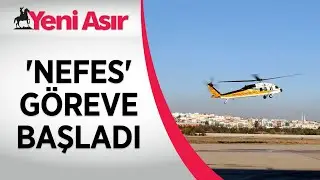 Yangın söndürme helikopteri 'Nefes' göreve başladı