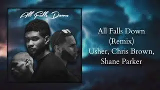Usher - All Falls Down (Remix) ft. Chris Brown, Shane Parker