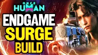 This Is The Best Endgame Power Surge Build In Once Human! This PvE Build MELTS!!!