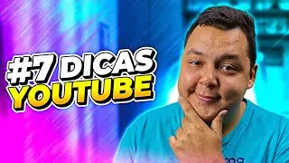 7 GRANDES Dicas para Fazer seus PRIMEIROS VÍDEOS no YouTube!