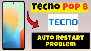 Auto Restart Problem Tecno Pop 8 || How to solve Auto Restart  issues || Auto Restart Fix