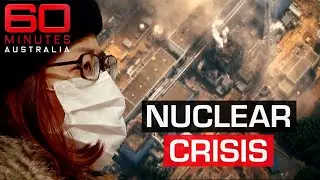 The Fukushima accident: Living on the edge of nuclear disaster | 60 Minutes Australia