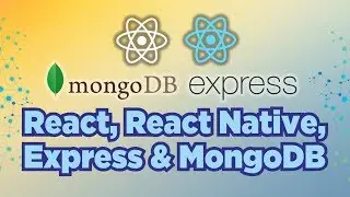 React, React Native, Express & MongoDB